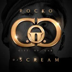 Gift of Gab (Hosted by DJ Scream) - Rocko