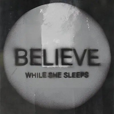 Be(lie)ve - Single - While She Sleeps