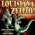 Zydeco Hurricanes - Life Must Go On