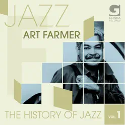The History Of Jazz Vol. 1 - Art Farmer The History Of Jazz Vol. 1 - Art Farmer