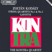 Kodaly: String Quartets No. 1 & 2 - Gavotte