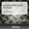 Everybody Wants to Rule the World (Dance Remix) song lyrics