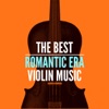 The Best Romantic Era Violin Music