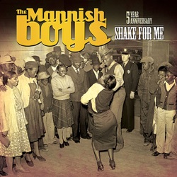 The Mannish Boys - You've Got Bad Intentions