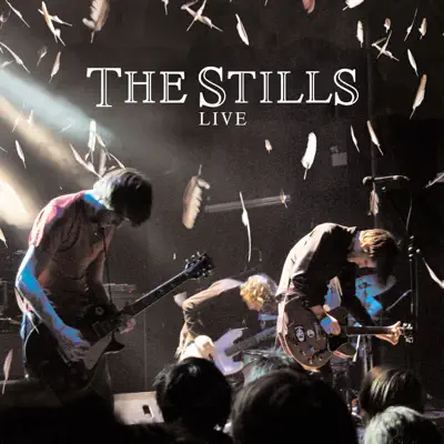 The Stills: Live - EP - The Stills The Stills: Live - EP - The Stills