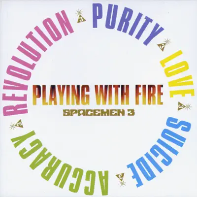 Playing with Fire - Spacemen 3