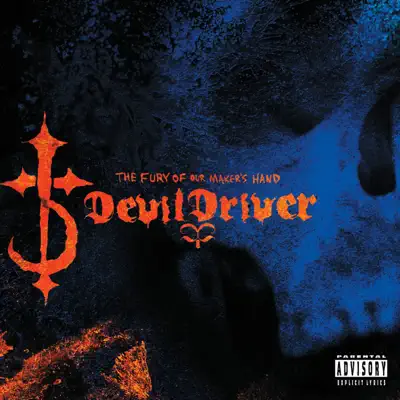 The Fury of Our Maker's Hand - DevilDriver