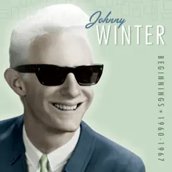 Beginnings (1960-1967) - Johnny Winter