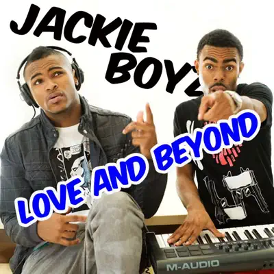 Love and Beyond - Single - Jackie Boyz