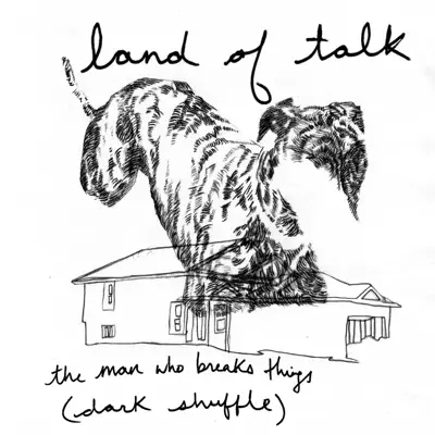 The Man Who Breaks Things - Single - Land of Talk