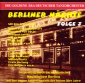 Die goldene Ära deutscher Tanzorchester: Berliner Nächte, Vol. 3
