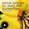 Butterflies (feat. Matt Cerf) - Jennie Löfgren lyrics