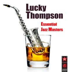 Essential Jazz Masters - Lucky Thompson Essential Jazz Masters - Lucky Thompson
