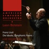 American Symphony Orchestra & Leon Botstein - Die Ideale - Symphonic Poem : Die Ideale - Symphonic Poem