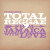 Total Reggae - From Jamaica With Love