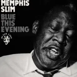 Blue This Evening - Memphis Slim