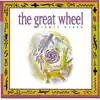 The Great Wheel album lyrics, reviews, download