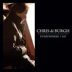 Everywhere I Go - Single - Chris de Burgh