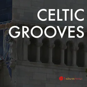 Celtic Grooves by 5 Alarm Music album reviews, ratings, credits