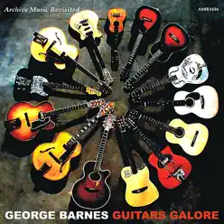 Guitars Galore - George Barnes Guitars Galore - George Barnes