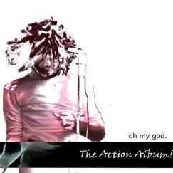 The Action Album! by Oh My God album reviews, ratings, credits