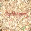 PoP Autonomy album lyrics, reviews, download