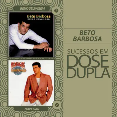Sucessós Em Dose Dupla: Beto Barbosa - Beto Barbosa Sucessós Em Dose Dupla: Beto Barbosa - Beto Barbosa