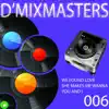 D'Mixmasters, Vol. 6 - Single album lyrics, reviews, download