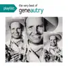 Playlist: The Very Best of Gene Autry album lyrics, reviews, download