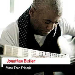 More Than Friends - Jonathan Butler