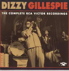 The Complete RCA Victor Recordings by Dizzy Gillespie album reviews, ratings, credits