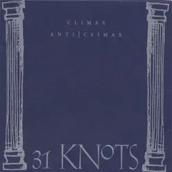 ClimaxAntiClimax - 31Knots