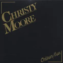 Ordinary Man - Christy Moore
