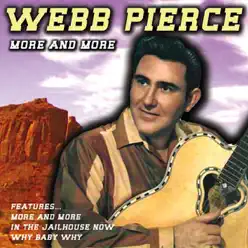 More and More - Webb Pierce