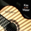 Kiss On the Water