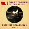 No. 1 Chart Toppers of the 1920s Original Recordings, Vol. 2