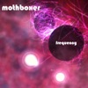 Mothboxer - Keep the Frequency Clear