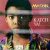 Katch Ya album lyrics, reviews, download