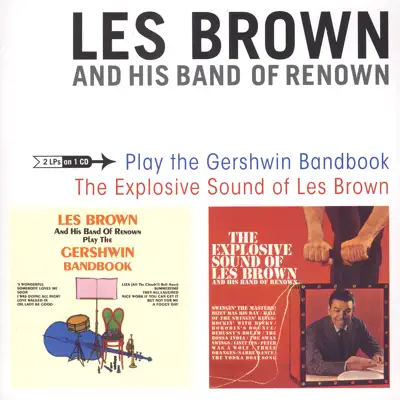 Play The Gershwin Bandbook/The Explosive Sound Of Les Brown - Les Brown Play The Gershwin Bandbook/The Explosive Sound Of Les Brown - Les Brown