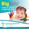 Big Kids - Songs to Inspire Creative Play