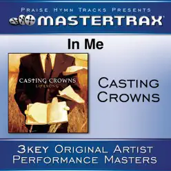 In Me (Performance Tracks) - EP - Casting Crowns