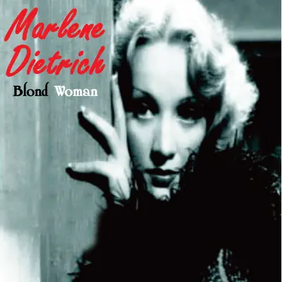 Blonde Woman - Marlene Dietrich Blonde Woman - Marlene Dietrich