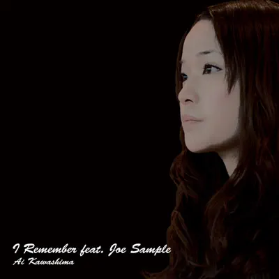 I Remember feat. Joe Sample 〜English Ver.〜 - Ai Kawashima