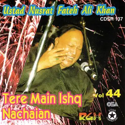 Tere Main Ishq Nachaian, Vol. 44 - Nusrat Fateh Ali Khan