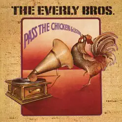 Pass the Chicken & Listen - The Everly Brothers