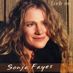 Sonja Fayes - Lieb mi