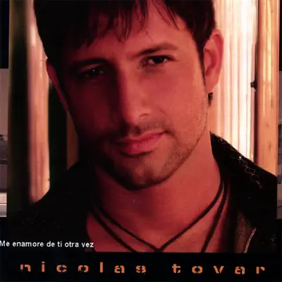 Me Enamore de Ti Otra Vez - Nicolas Tovar Me Enamore de Ti Otra Vez - Nicolas Tovar