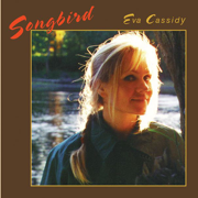 Songbird - Eva Cassidy