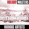 Holiday Masters: Let's Drink a Toast