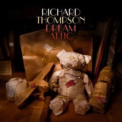 Dream Attic (Deluxe Version) - Richard Thompson